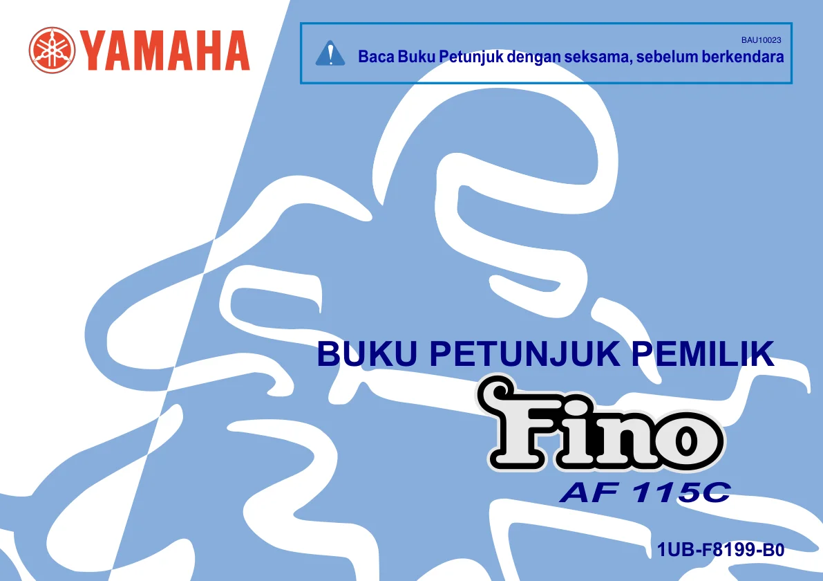 Baca Buku Petunjuk dengan seksama, sebelum berkendara — Halaman 1 Owner's Manual Yamaha Fino 2013